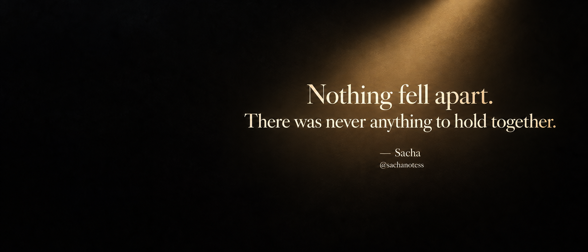Nothing Fell Apart quote artwork in English